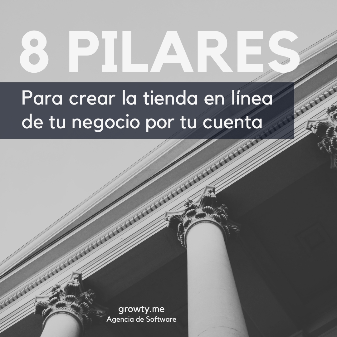 8 pilares para crear un e-commerce por tu cuenta